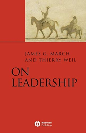 March / Weil. On Leadership. John Wiley & Sons, 2005.
