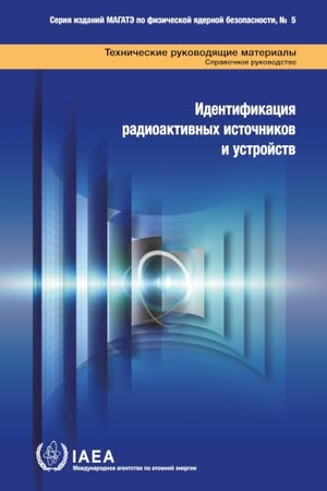 International Atomic Energy Agency. Identification of Radioactive Sources and Devices. Mare Nostrum, 2026.