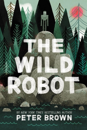 Brown, Peter. The Wild Robot. Hachette Book Group USA, 2020.