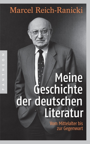 Reich-Ranicki, Marcel. Meine Geschichte der deutschen Literatur - Vom Mittelalter bis zur Gegenwart. Pantheon, 2016.