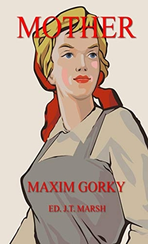 Gorky, Maxim. Mother - (Mass Market Paperback). J.T. Marsh, 2018.