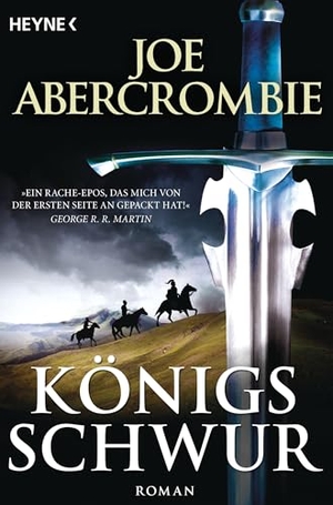 Abercrombie, Joe. Königsschwur. Heyne Taschenbuch, 2015.