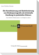 Die Konstituierung und Sanktionierung von Kinderpornografie als kriminelle Handlung im justiziellen Diskurs