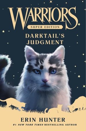 Hunter, Erin. Warriors Super Edition: Darktail's Judgment. Harper Collins Publ. USA, 2026.