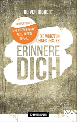 Ribbert, Oliver. Die Wurzeln deines Geistes - erinnere dich. NOVA MD, 2026.