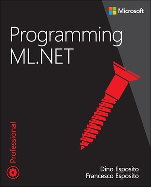 Esposito, Dino / Francesco Esposito. Programming ML.NET. Pearson Education (US), 2022.