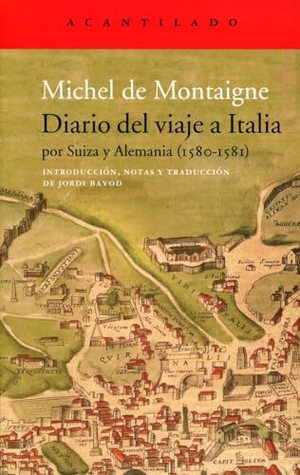 Montaigne, Michel De. Diario del viaje a Italia. , 2020.
