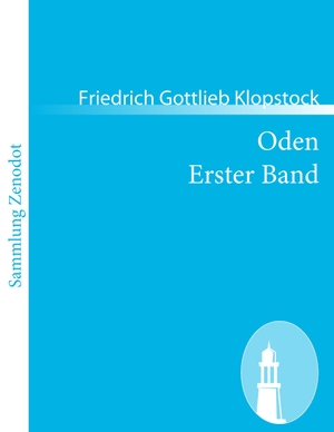 Klopstock, Friedrich Gottlieb. Oden Erster Band. Contumax, 2010.