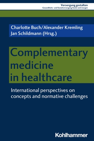 Schildmann, Jan / Charlotte Buch et al (Hrsg.). Complementary medicine in healthcare - International perspectives on concepts and normative challenges. Kohlhammer W., 2024.