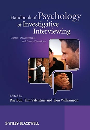 Bull / Valentine et al. Handbook of Psychology of Inve. John Wiley & Sons, 2009.
