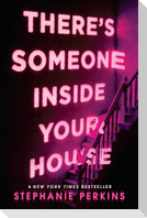 There's Someone Inside Your House