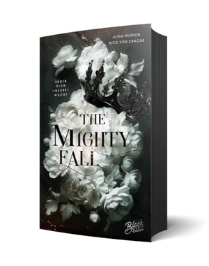 Alerion, Alina / Nico von Cracau. The Mighty Fall - Ergib dich unserer Macht | Mit Farbschnitt und weißer Schrift auf schwarzen Seiten. NOVA MD, 2025.