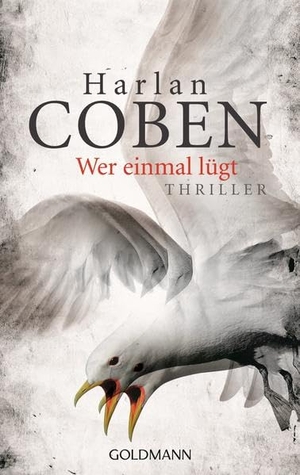 Coben, Harlan. Wer einmal lügt. Goldmann TB, 2014.
