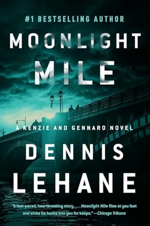 Lehane, Dennis. Moonlight Mile. HarperCollins, 2024.