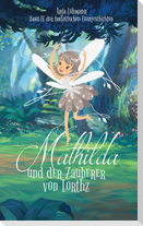 Mathilda und der Zauberer von Lorthz
