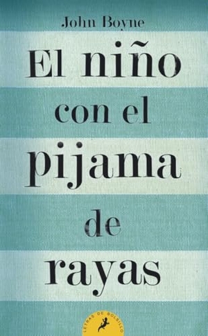 Boyne, John. El nino con el pijama de rayas. SALAMANDRA, 2009.