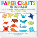 Paper Crafts Tutorials! - Paper Planes, Cups, Dragons and More - Crafts for Kids - Children's Craft & Hobby Books