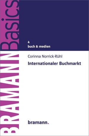 Norrick-Rühl, Corinna. Internationaler Buchmarkt. Bramann Dr. Klaus-Wilhelm, 2019.