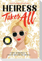 Heiress Takes All (A Reese's Book Club Pick)