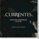 Currentes - Spinato Intorno al Cor