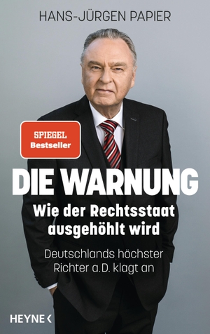 Papier, Hans-Jürgen. Die Warnung - Wie der Rechtsstaat ausgehöhlt wird. Deutschlands höchster Richter a.D. klagt an. Heyne Verlag, 2019.