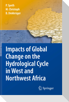 Impacts of Global Change on the Hydrological Cycle in West and Northwest Africa