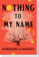Nothing to My Name