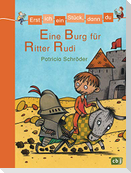 Erst ich ein Stück, dann du 06. Eine Burg für Ritter Rudi