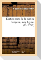 Dictionnaire de la Marine Française, Avec Figures