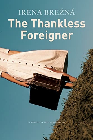 Brezná, Irena. The Thankless Foreigner. Seagull Books, 2022.