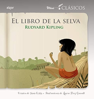 Kipling, Rudyard / Jesús Cortés. El libro de la selva. Algar libros S.L.U., 2019.