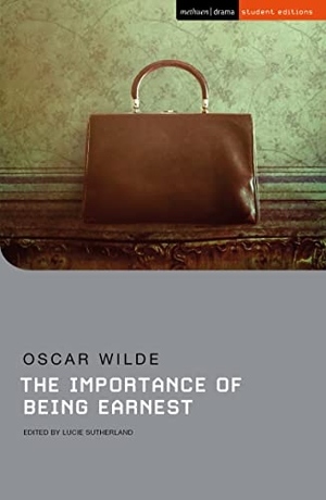 Wilde, Oscar. The Importance of Being Earnest. Bloomsbury Academic, 2022.
