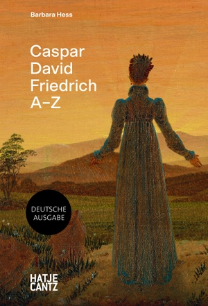 Hess, Barbara. Caspar David Friedrich - A-Z. Hatje Cantz Verlag GmbH, 2023.