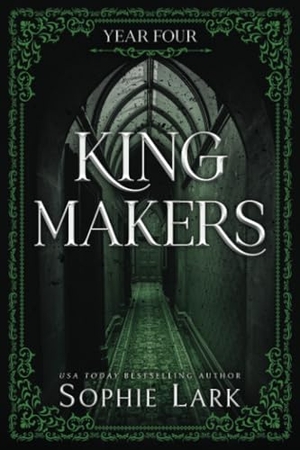 Lark, Sophie. Kingmakers: Year Four (Standard Edition). Sourcebooks, 2025.