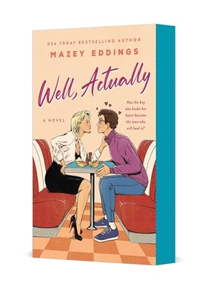 Eddings, Mazey. Well, Actually - A Novel. St. Martin's Publishing Group, 2025.