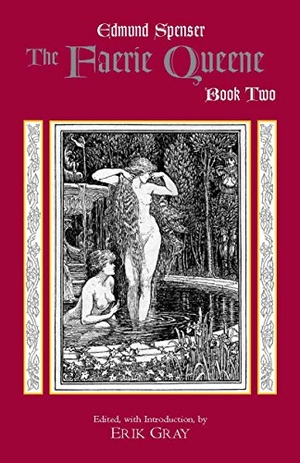 Spenser, Edmund. The Faerie Queene, Book Two. Hackett Publishing Co, Inc, 2006.