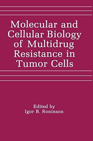 Roninson. Molecular and Cellular Biology of Multidrug Resistance in Tumor Cells. Springer, 1991.