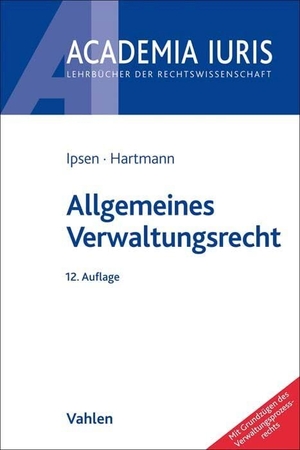 Ipsen, Jörn / Bernd J. Hartmann. Allgemeines Verwaltungsrecht. Vahlen Franz GmbH, 2026.