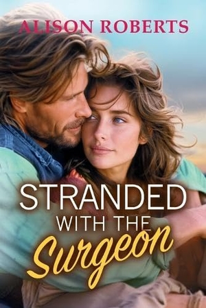 Roberts, Alison. Stranded with the Surgeon. Boldwood Books Ltd, 2026.