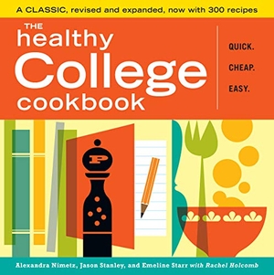Nimetz, Alexandra / Stanley, Jason et al. The Healthy College Cookbook. Storey Publishing, 2009.