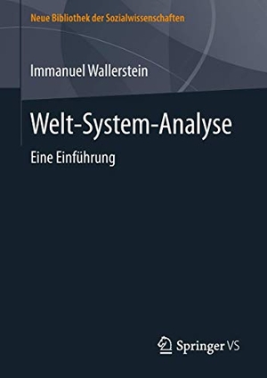 Wallerstein, Immanuel. Welt-System-Analyse - Eine Einführung. Springer Fachmedien Wiesbaden, 2018.