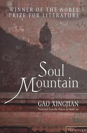 Gao Xingjian. Soul Mountain. HarperCollins Publishers, 2001.