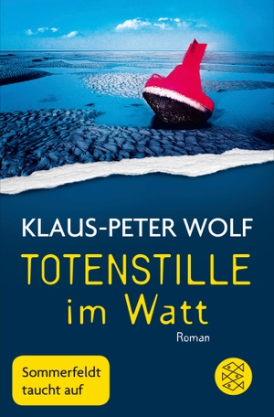 Wolf, Klaus-Peter. Totenstille im Watt - Sommerfeldt taucht auf. FISCHER Taschenbuch, 2017.
