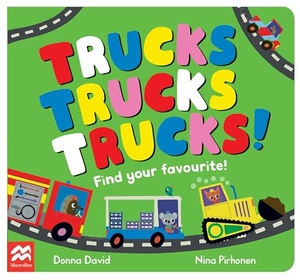 David, Donna. Trucks Trucks Trucks! - Find Your Favourite. Pan Macmillan, 2023.