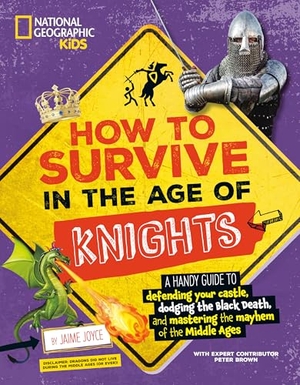 Joyce, Jaime / National Geographic Kids. How to Survive in the Age of Knights - A Handy Guide to Defending Your Castle, Dodging the Black Death, and Mastering the Mayhem of the Middle Ages!. Disney - Rhcb, 2026.