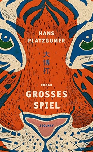 Platzgumer, Hans. Großes Spiel - Roman. Zsolnay-Verlag, 2023.
