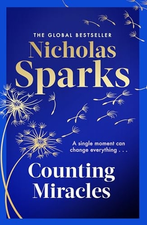Sparks, Nicholas. Counting Miracles - the brand-new heart-breaking yet uplifting novel from the author of global bestseller, THE NOTEBOOK. Little, Brown Book Group, 2024.
