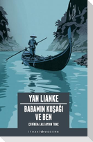 Babamin Kusagi ve Ben