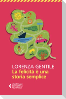 La felicità è una storia semplice