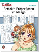 How To Draw Manga: Perfekte Proportionen im Manga